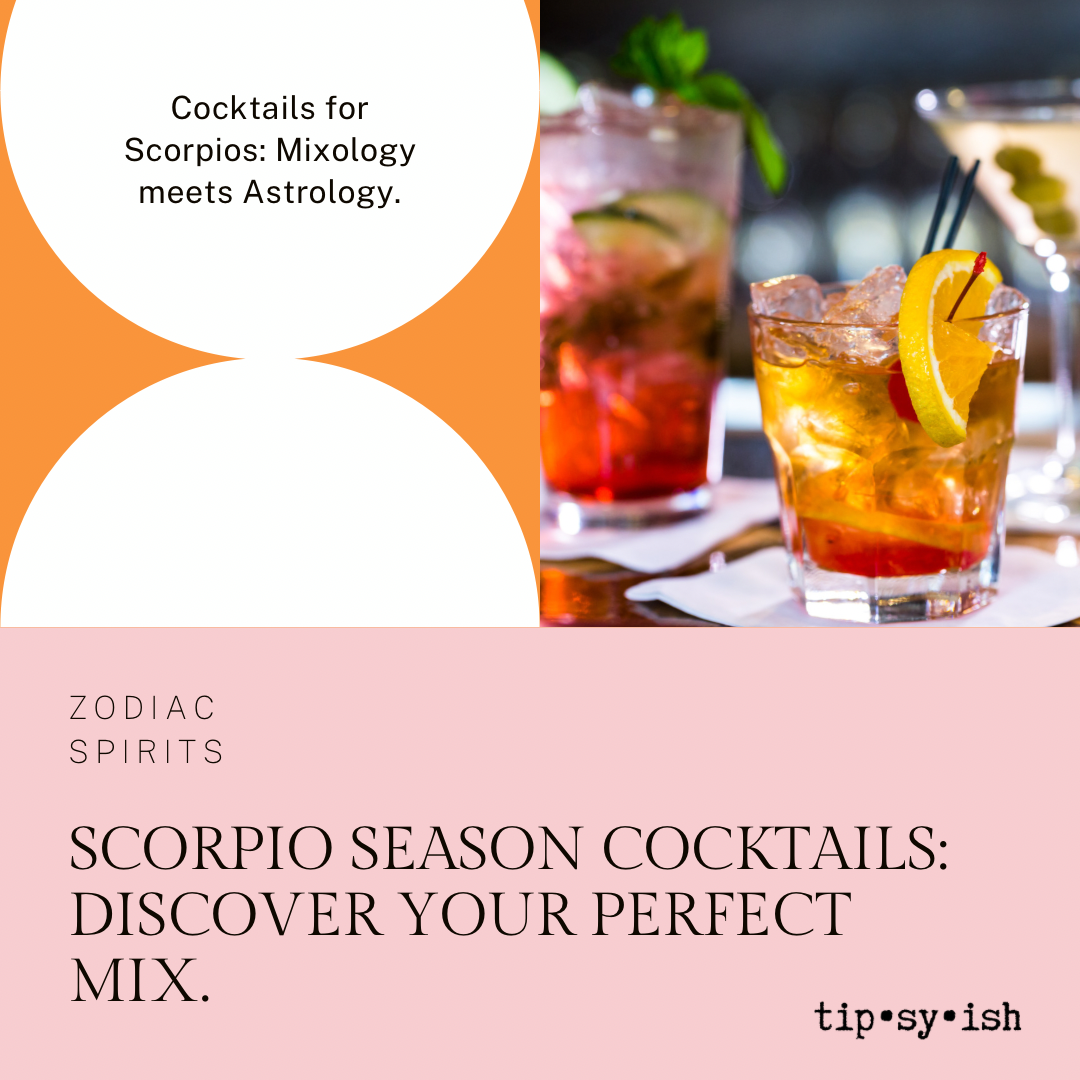 The Intoxicating Scorpio: Pairing Zodiac Signs with the Perfect Cocktails