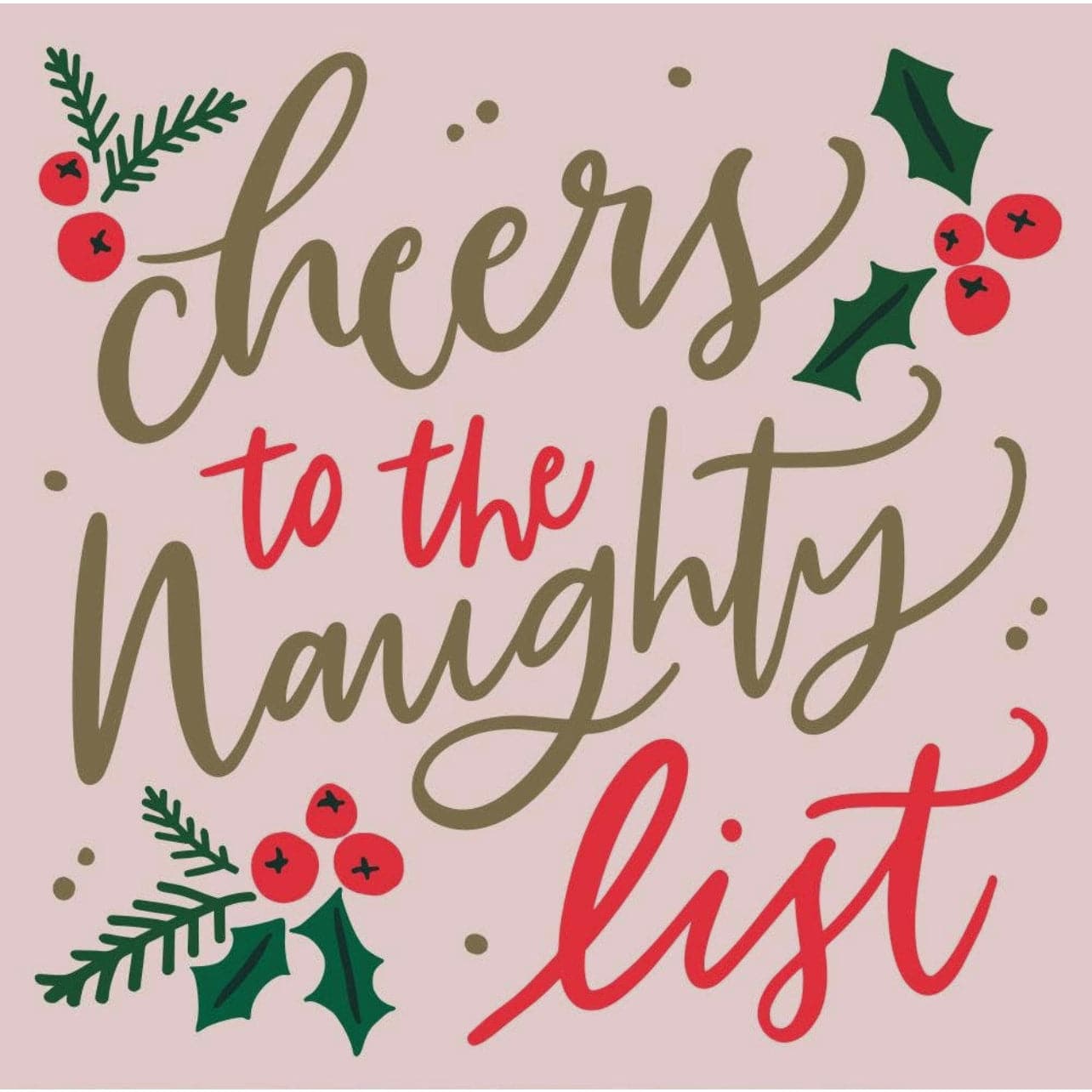 Cheers To the Naughty List, Christmas Cocktail Napkins - Pack of 20